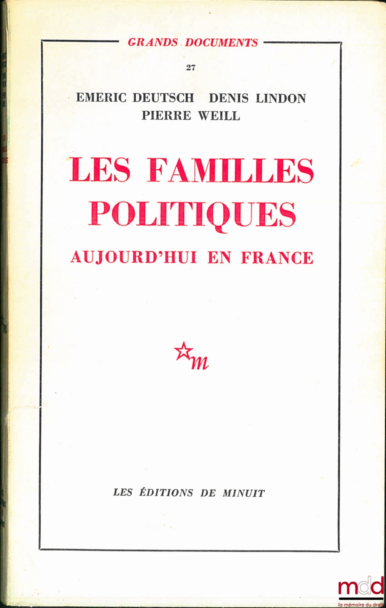 DEUTSCH (Emeric), LINDON (Denis) et WEILL (Pierre) – LES FAMILLES POLITIQUES AUJOURD’HUI EN FRANCE, coll. Grands documents n° 27