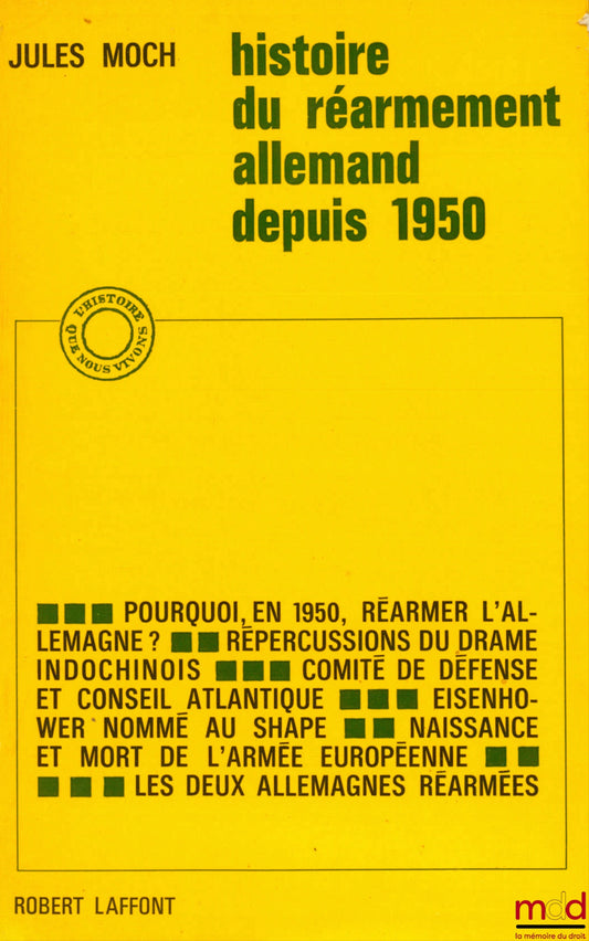 MOCH (Jules) – HISTOIRE DU RÉARMEMENT ALLEMAND DEPUIS 1950, coll. L’histoire que nous vivons