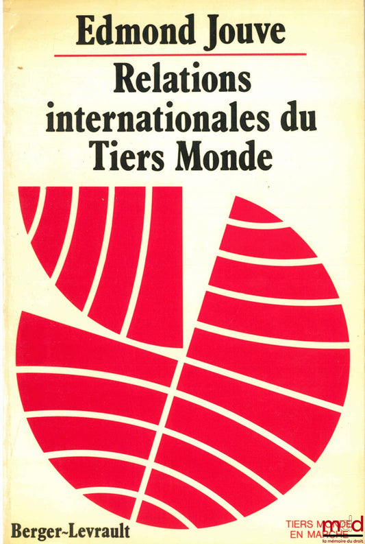JOUVE (Edmond) – RELATIONS INTERNATIONALES DU TIERS MONDE, Le Tiers Monde en lutte, coll. Tiers monde en marche, t. 1