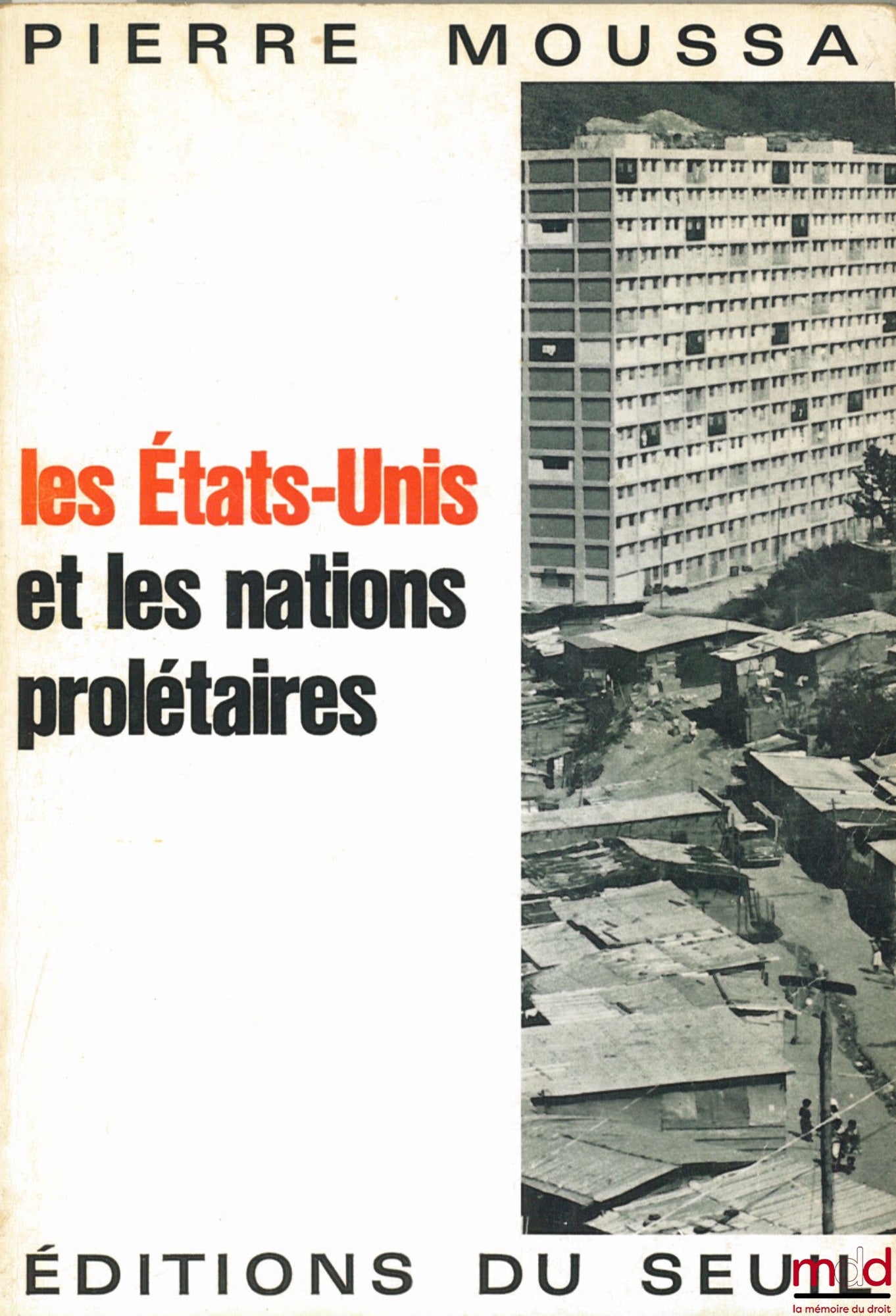 MOUSSA (Pierre) – LES ÉTATS-UNIS ET LES NATIONS PROLÉTAIRES