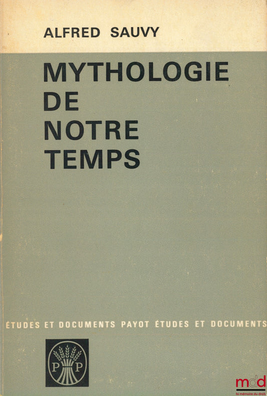SAUVY (Alfred) – MYTHOLOGIE DE NOTRE TEMPS, coll. Études et documents