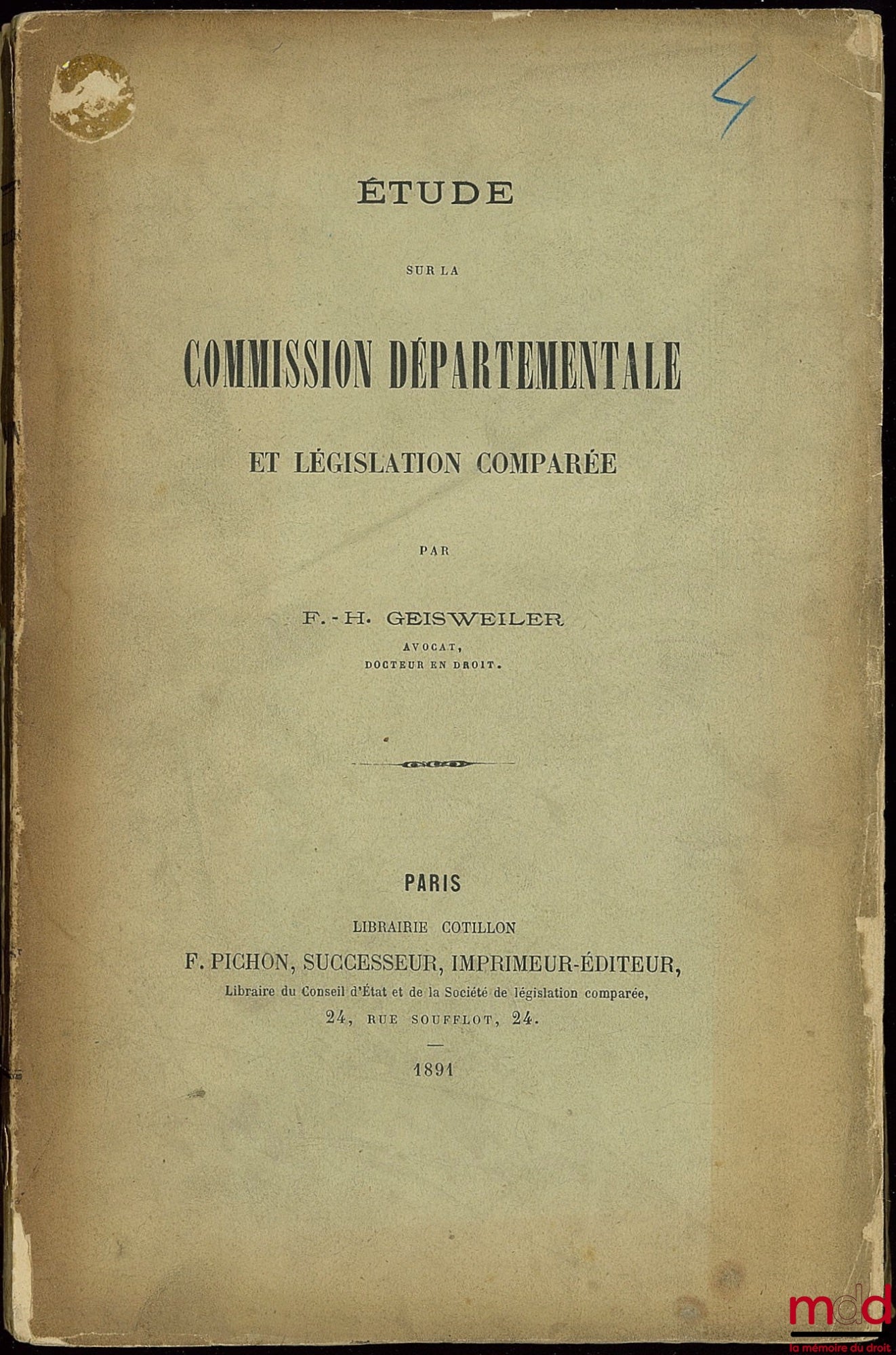 GEISWEILER (F.-H.) – ÉTUDE SUR LA COMMISSION DÉPARTEMENTALE ET LÉGISLATION COMPARÉE