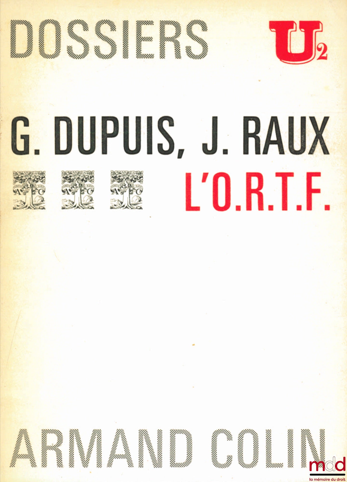 DUPUIS (Georges) et RAUX (Jean) – L’O.R.T.F., Dossiers U2
