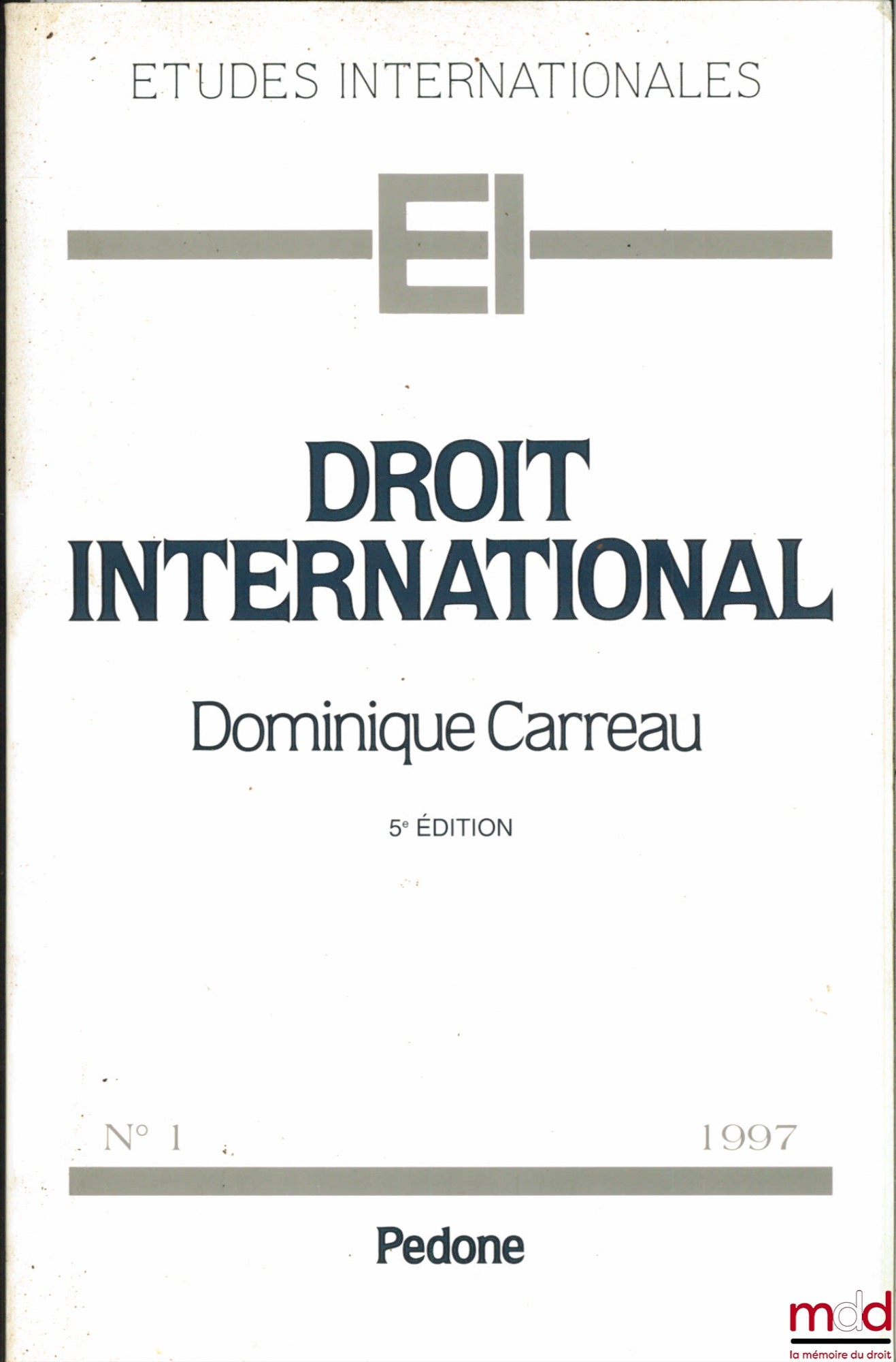 CARREAU (Dominique) – DROIT INTERNATIONAL, 5ème éd., coll. Études internationales n° 1