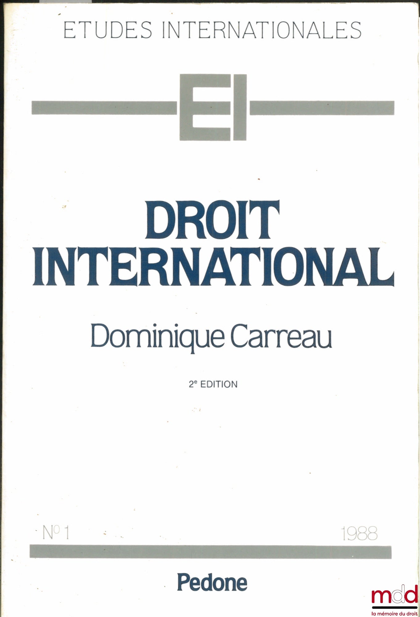 CARREAU (Dominique) – DROIT INTERNATIONAL, 2ème éd., coll. Études internationales n° 1