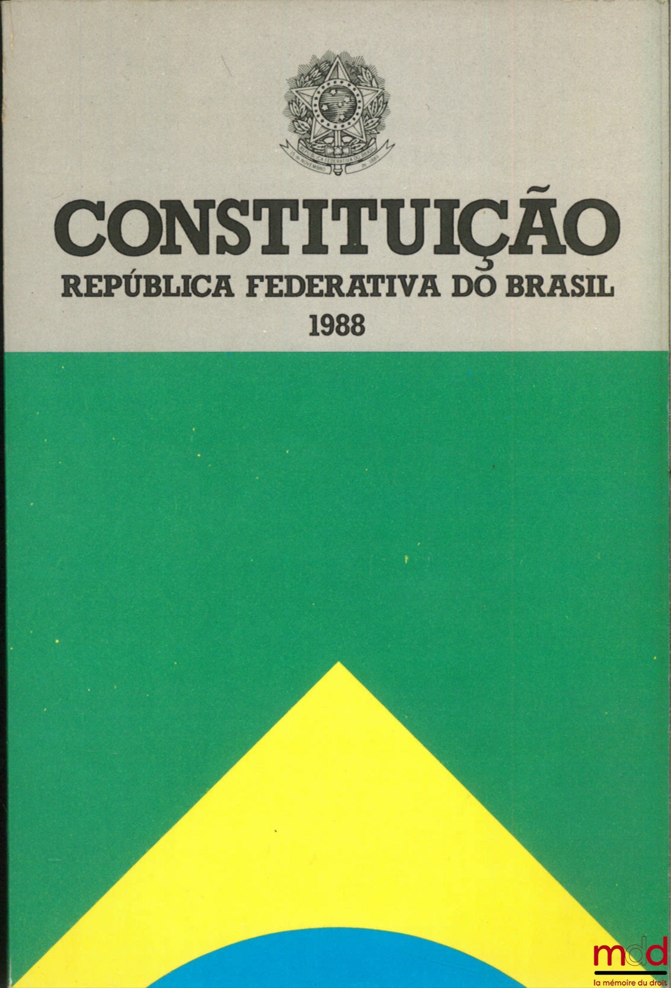 [Brésil - Constitution] – CONSTITUIÇAO REPUBLICA FEDERATIVA DO BRASIL 1988