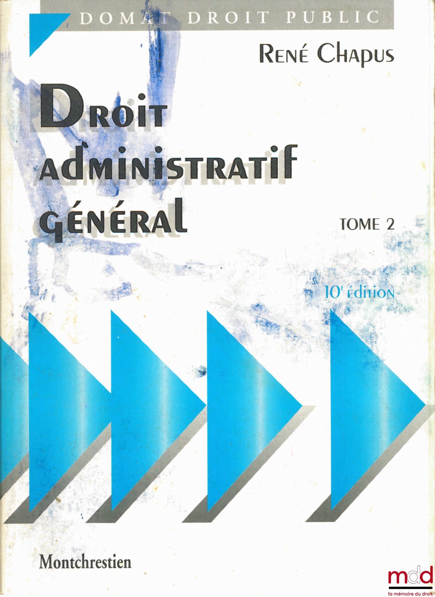 CHAPUS (René) – GENERAL ADMINISTRATIVE LAW, vol. 2, 10th ed., Domat Public Law Collection