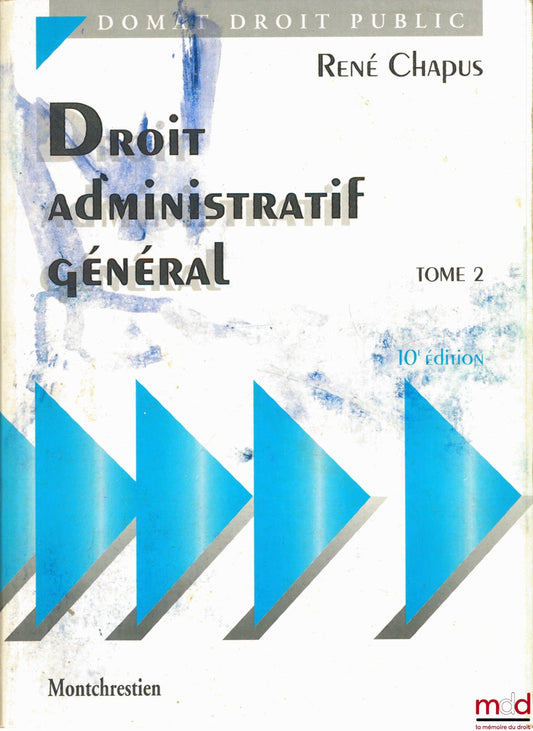CHAPUS (René) – DROIT ADMINISTRATIF GÉNÉRAL, t. 2, 10e éd., coll. Domat Droit public