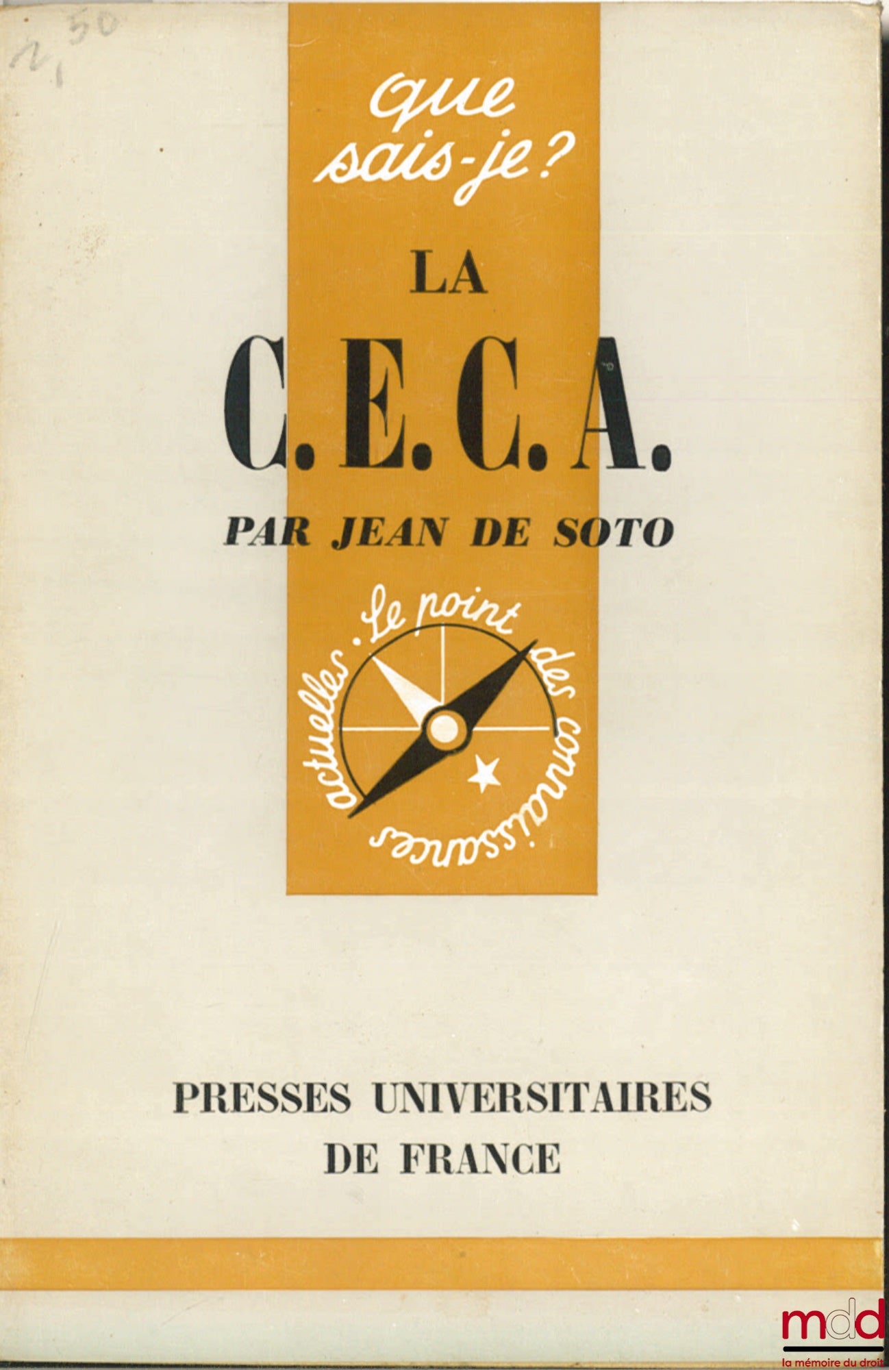 SOTO (Jean de) – LA COMMUNAUTÉ EUROPÉENNE DU CHARBON ET DE L’ACIER, coll. Que sais-je ?