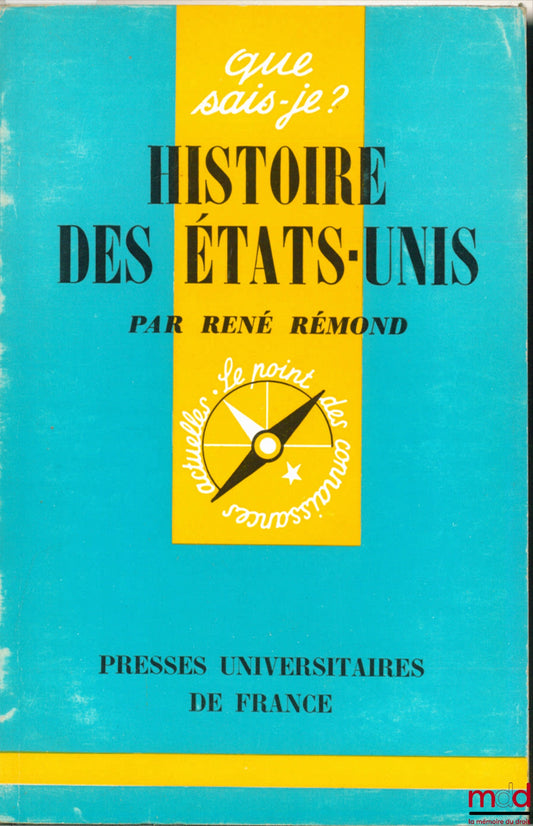 RÉMOND (René) – HISTOIRE DES ÉTATS-UNIS, coll. Que sais-je ?