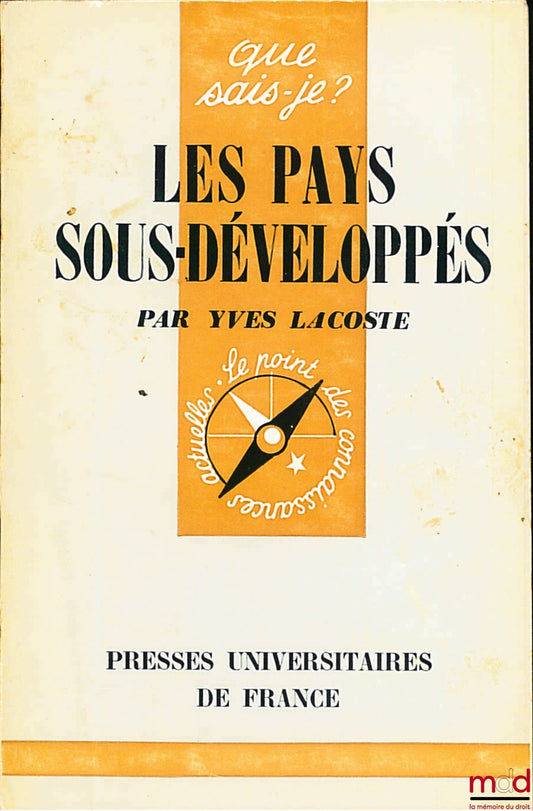 LACOSTE (Yves) – LES PAYS SOUS-DÉVELOPPÉS, 5e éd., coll. Que sais-je ?