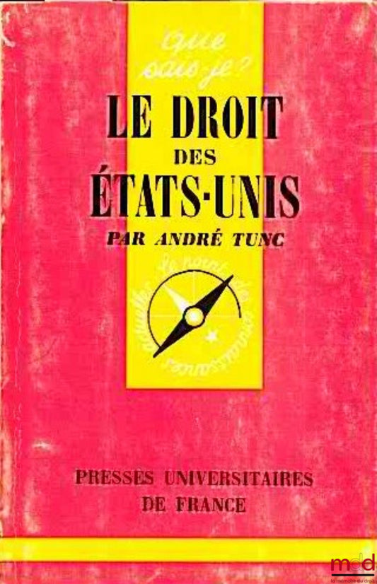 TUNC (André) – LE DROIT DES ÉTATS-UNIS, coll. Que sais-je ?