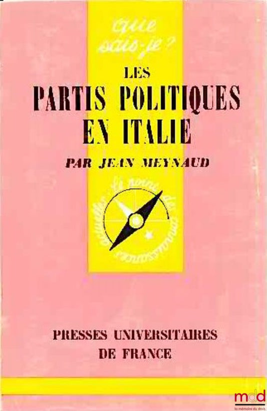 MEYNAUD (Jean) – LES PARTIS POLITIQUES EN ITALIE, coll. Que sais-je ?