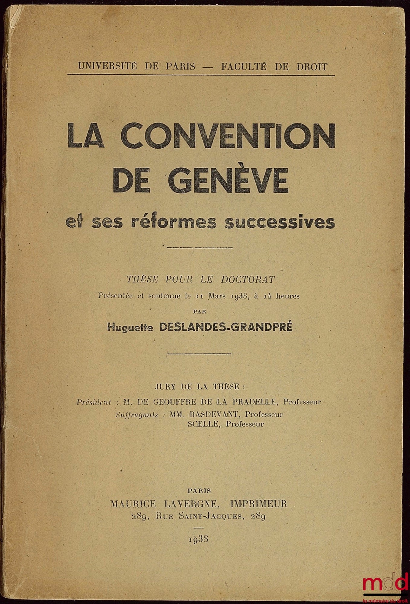DESLANDES-GRANDPRÉ (Huguette) – LA CONVENTION DE GENÈVE ET SES RÉFORMES SUCCESSIVES, Université de Paris - Faculté de droit