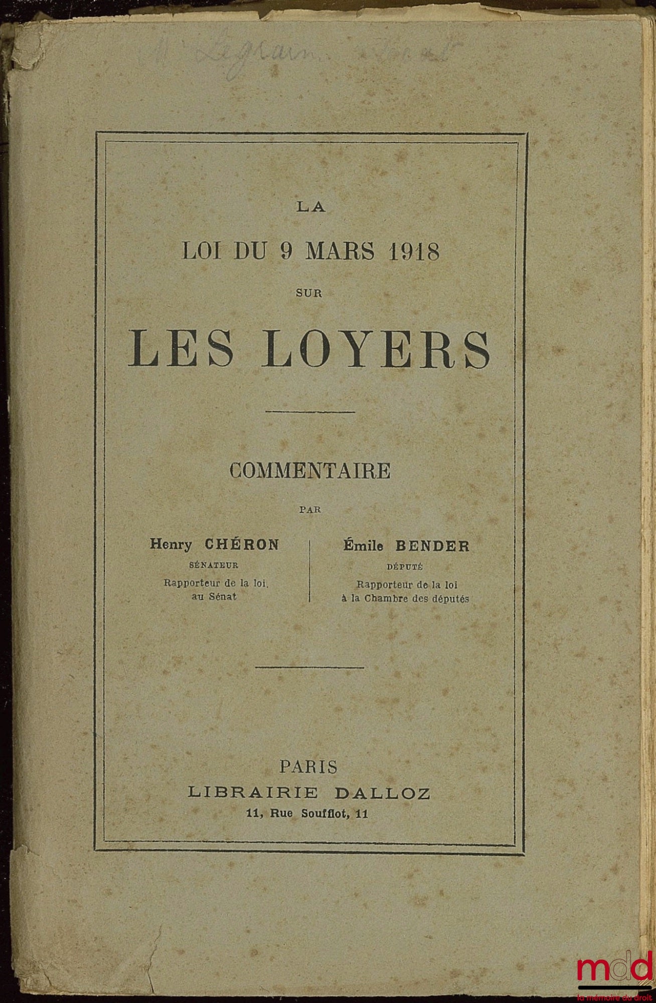 CHÉRON (Henry) et BENDER (Émile) – LA LOI DU 9 MARS 1918 SUR LES LOYERS. COMMENTAIRE