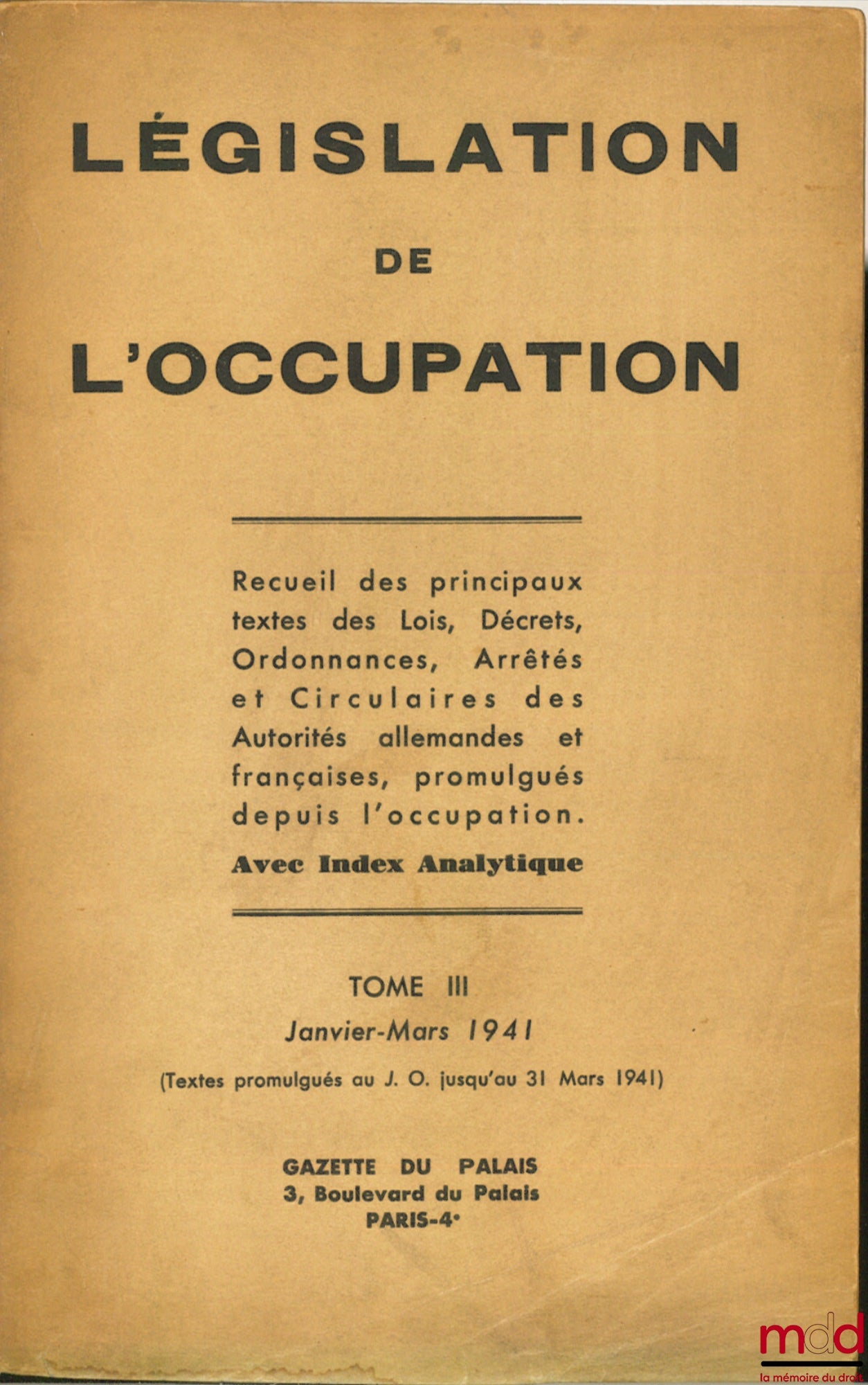 [Seconde Guerre mondiale] – LÉGISLATION DE L’OCCUPATION, t. III (janvier-mars 1941)
