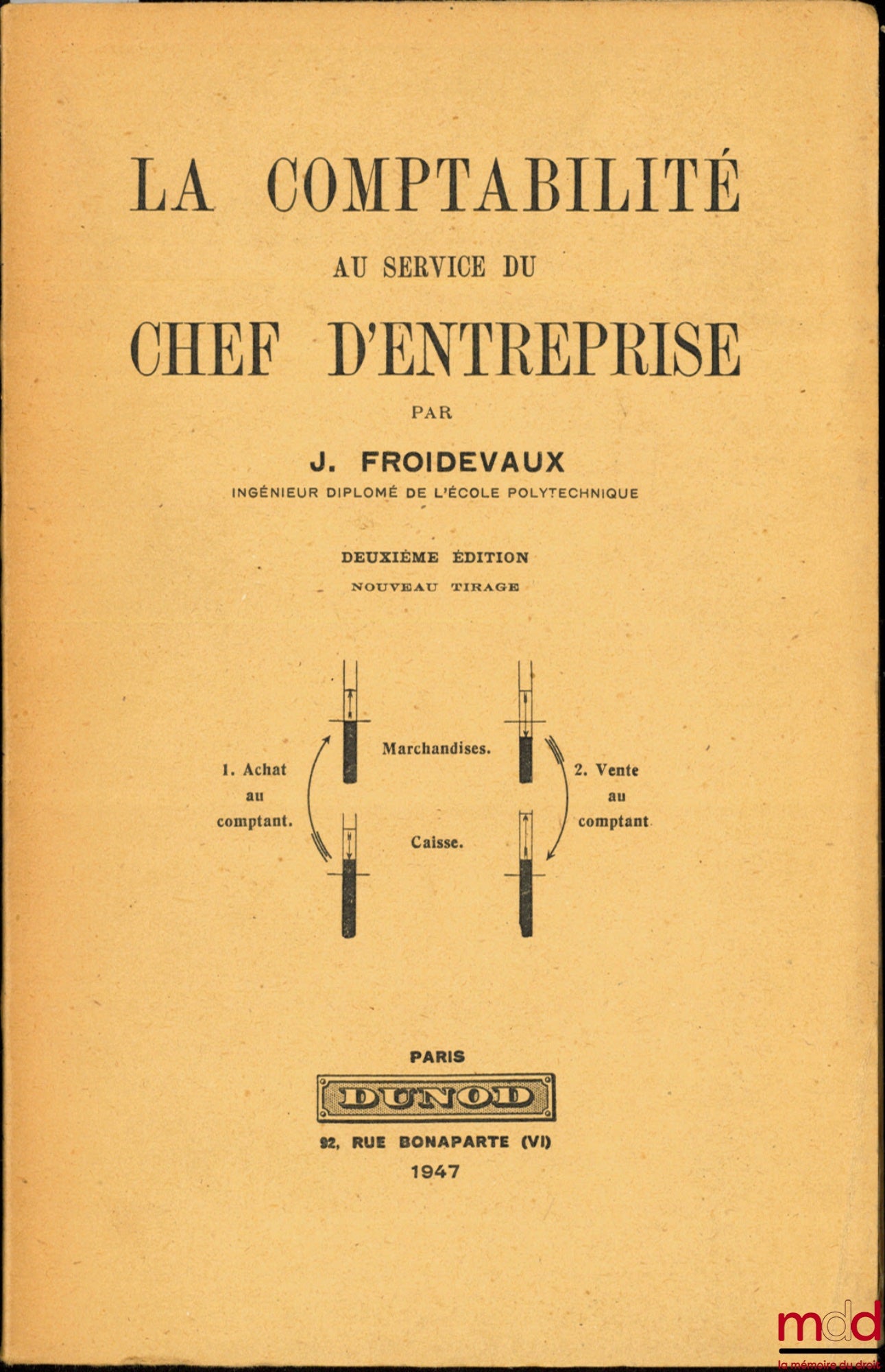 FROIDEVAUX (J.) – LA COMPTABILITÉ AU SERVICE DU CHEF D’ENTREPRISE, 2ème éd.