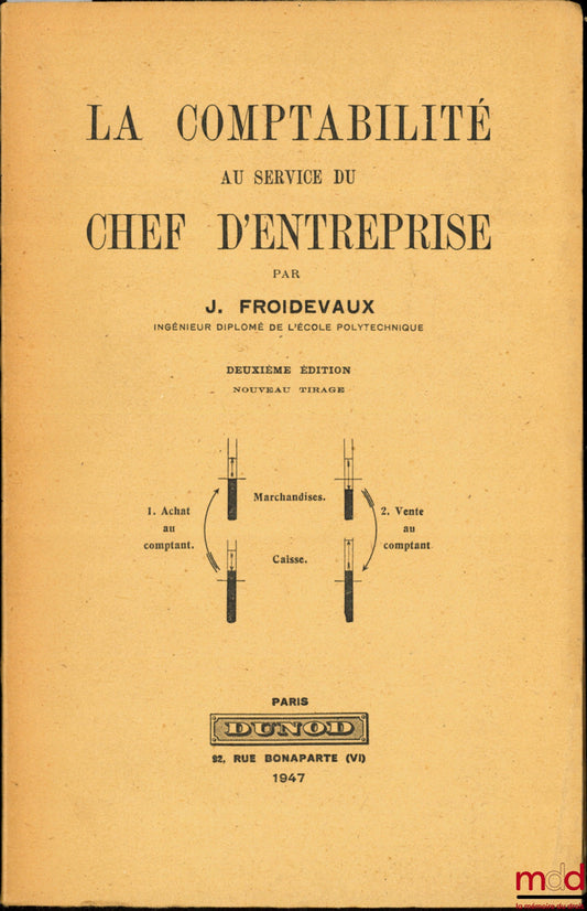 FROIDEVAUX (J.) – LA COMPTABILITÉ AU SERVICE DU CHEF D’ENTREPRISE, 2ème éd.