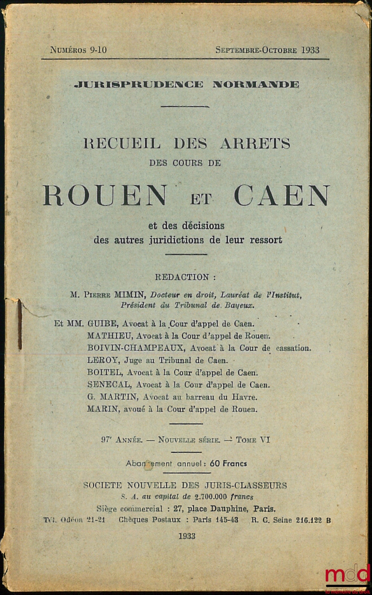 JURISPRUDENCE NORMANDE : RECUEIL DES ARRÊTS DES COURS DE ROUEN ET CAEN ET DES DÉCISIONS DES AUTRES JURIDICTIONS DE LEUR RESSORT, 97e année, nouvelle série, tome VI, n° 9-10 sept.-oct. 1933