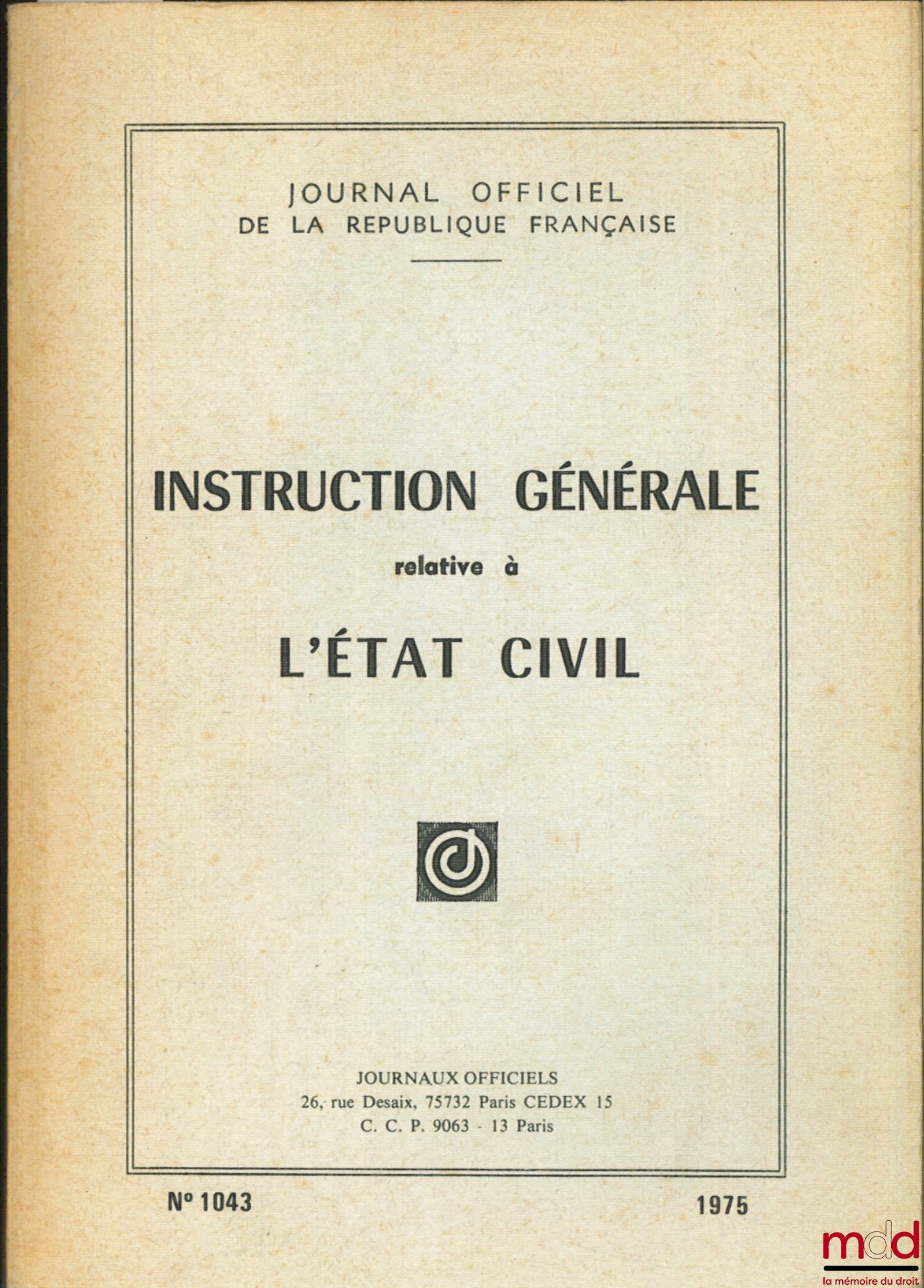 [Journal officiel] – INSTRUCTION GÉNÉRALE RELATIVE À L’ÉTAT CIVIL, J.O. n° 1043