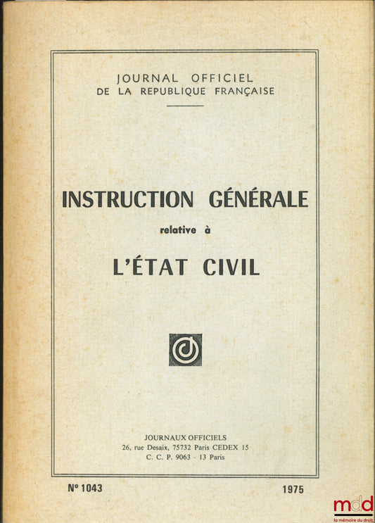 [Journal officiel] – INSTRUCTION GÉNÉRALE RELATIVE À L’ÉTAT CIVIL, J.O. n° 1043