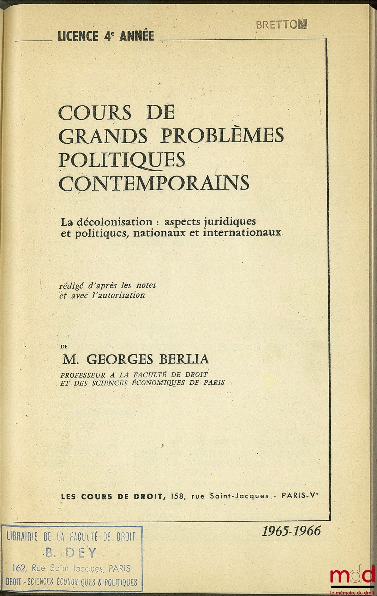 BERLIA (Georges) – LA DÉCOLONISATION, ASPECTS JURIDIQUES ET POLITIQUES, NATIONAUX ET INTERNATIONAUX, Cours de grands problèmes politiques contemporains, Licence 4ème année, 1965-1966