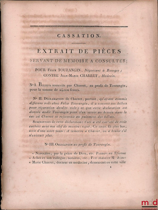 [Procès], Cassation – EXTRAIT DE PIÈCES SERVANT DE MÉMOIRE À CONSULTER ; POUR Félix TOURANGIN, Négociant à Bourges ; CONTRE Jean-Marie CHARRET, Médecin - délibéré à Paris, le 10 novembre 1812