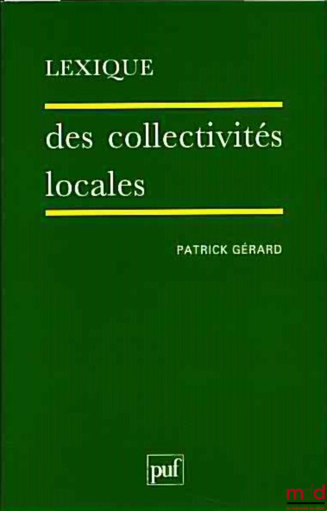 GÉRARD (Patrick) – LEXIQUE DES COLLECTIVITÉS LOCALES