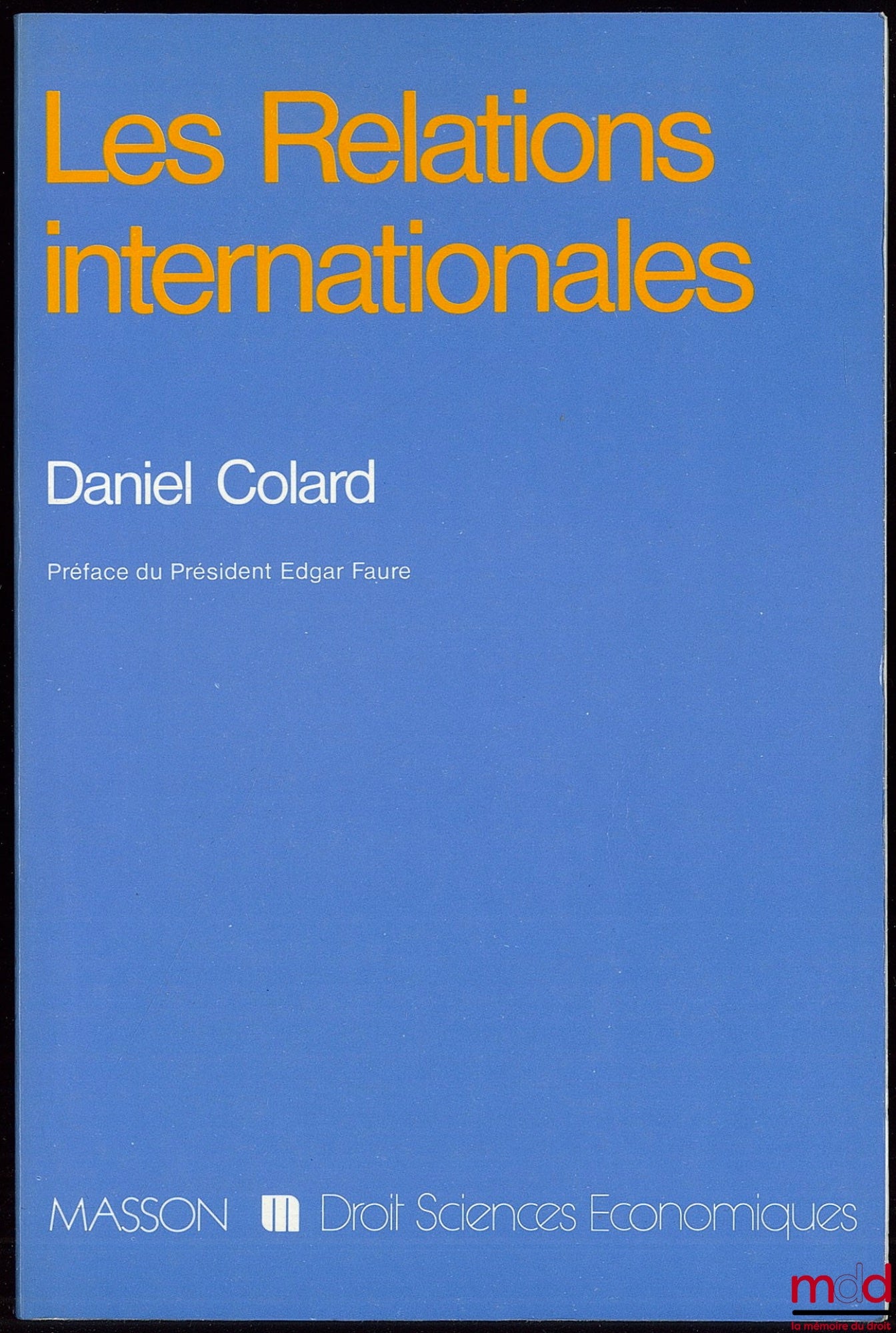 COLARD (Daniel) – LES RELATIONS INTERNATIONALES, coll. Droit Sciences économiques