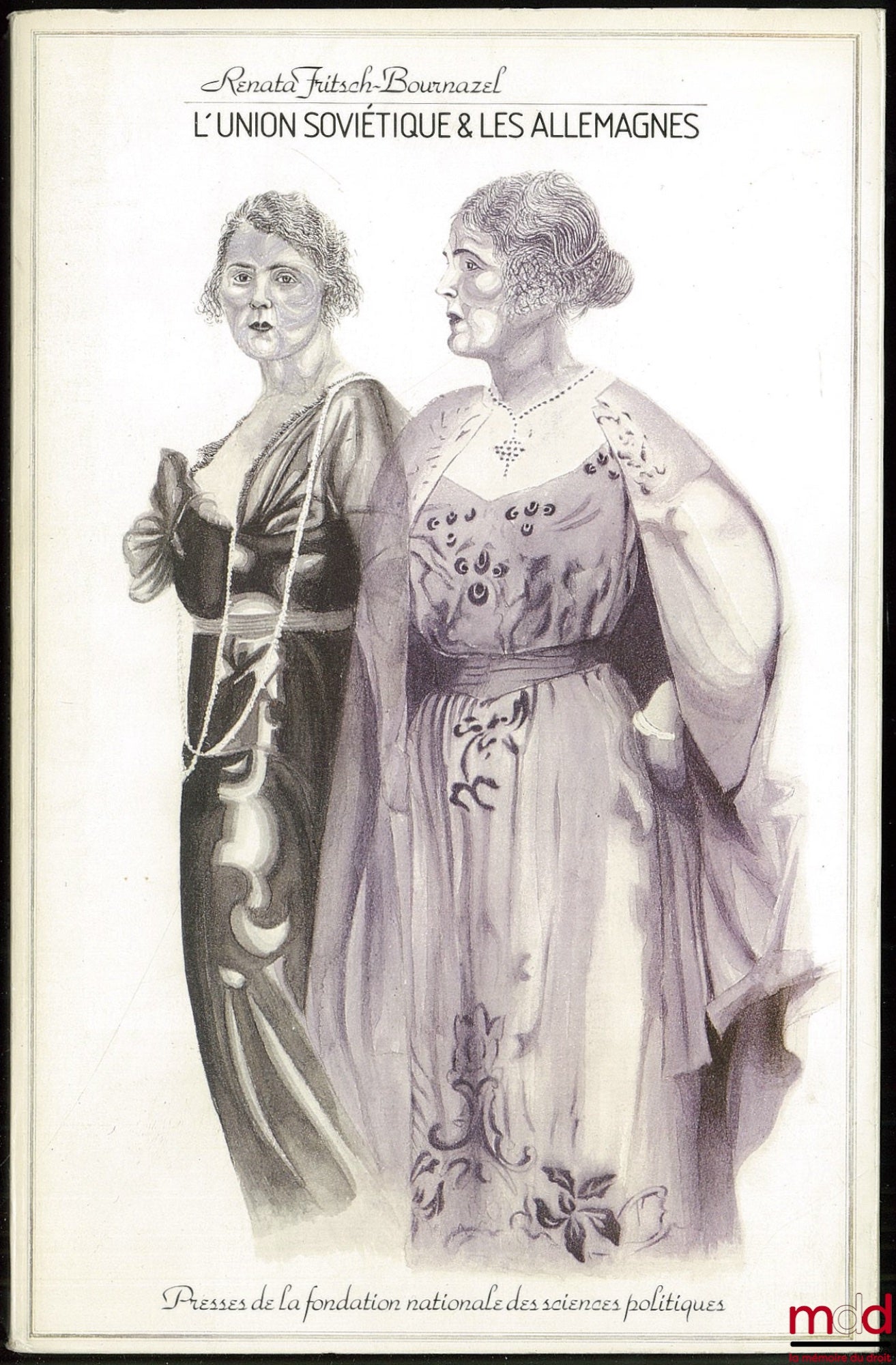 FRITSCH-BOURNAZEL (Renata) – L’UNION SOVIÉTIQUE & LES ALLEMAGNES, publié avec le concours du CNRS