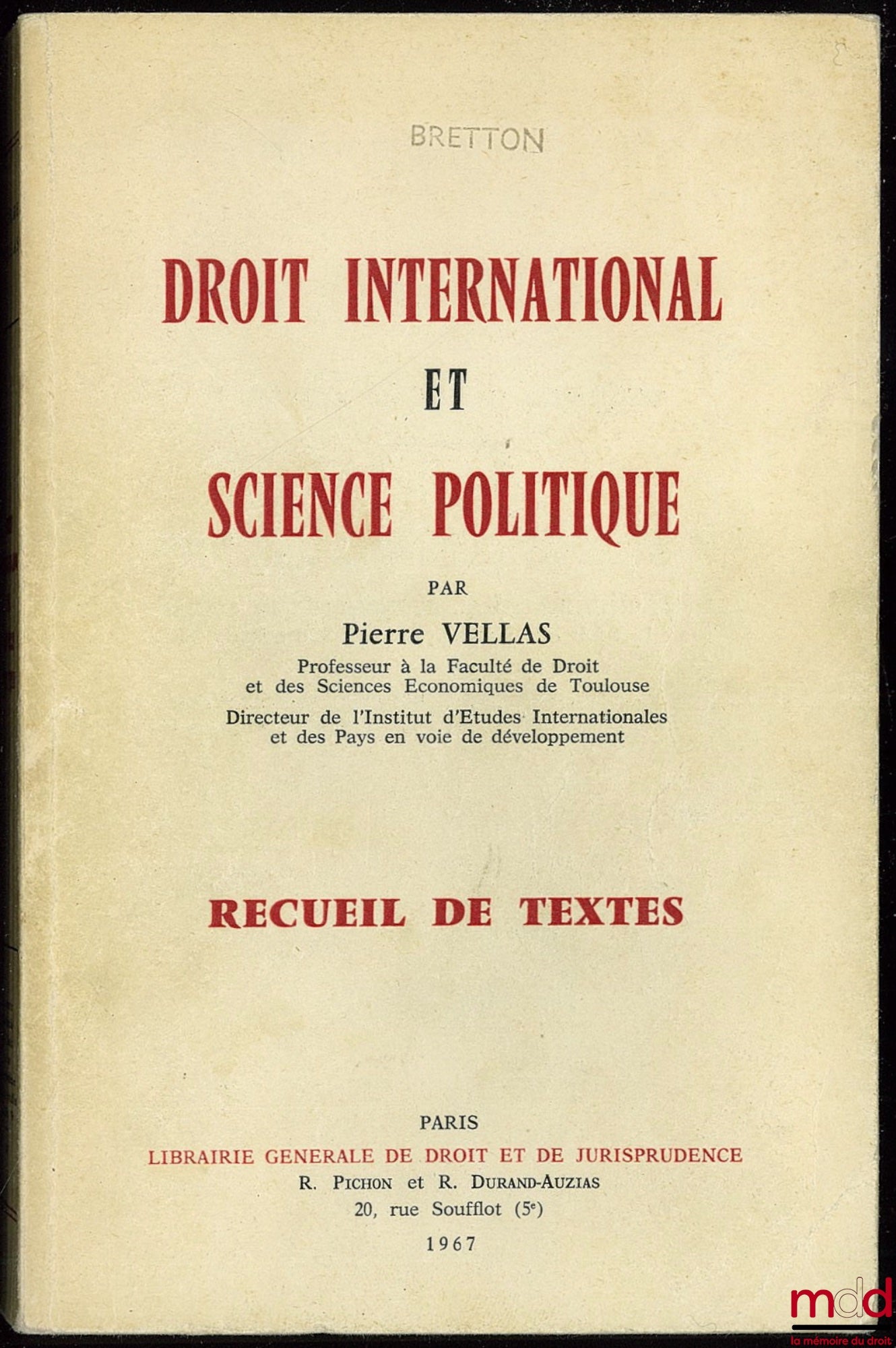 VELLAS (Pierre) – DROIT INTERNATIONAL ET SCIENCE POLITIQUE. RECUEIL DE TEXTES