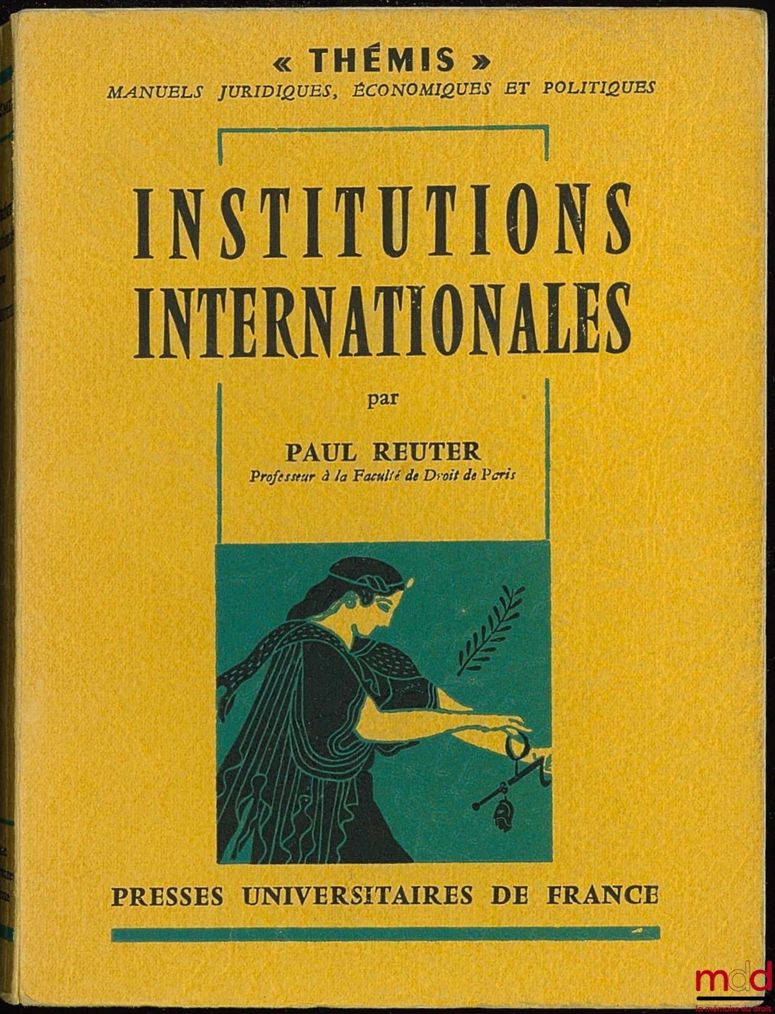 REUTER (Paul) – INSTITUTIONS INTERNATIONALES, coll. Thémis /Manuels…