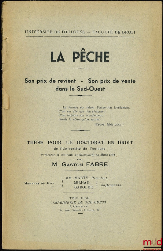 FABRE (Gaston) – LA PÊCHE. SON PRIX DE REVIENT - SON PRIX DE VENTE DANS LE SUD-OUEST, Université de Toulouse - Faculté de droit