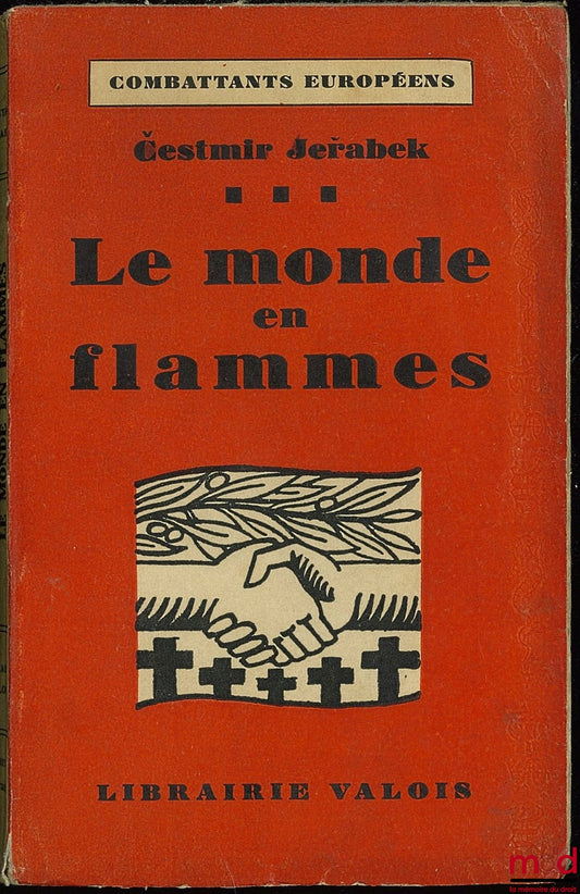 JERABEK (Cestmir) – LE MONDE EN FLAMMES, traduit du tchèque par Marc Slonim, coll. Combattants européens
