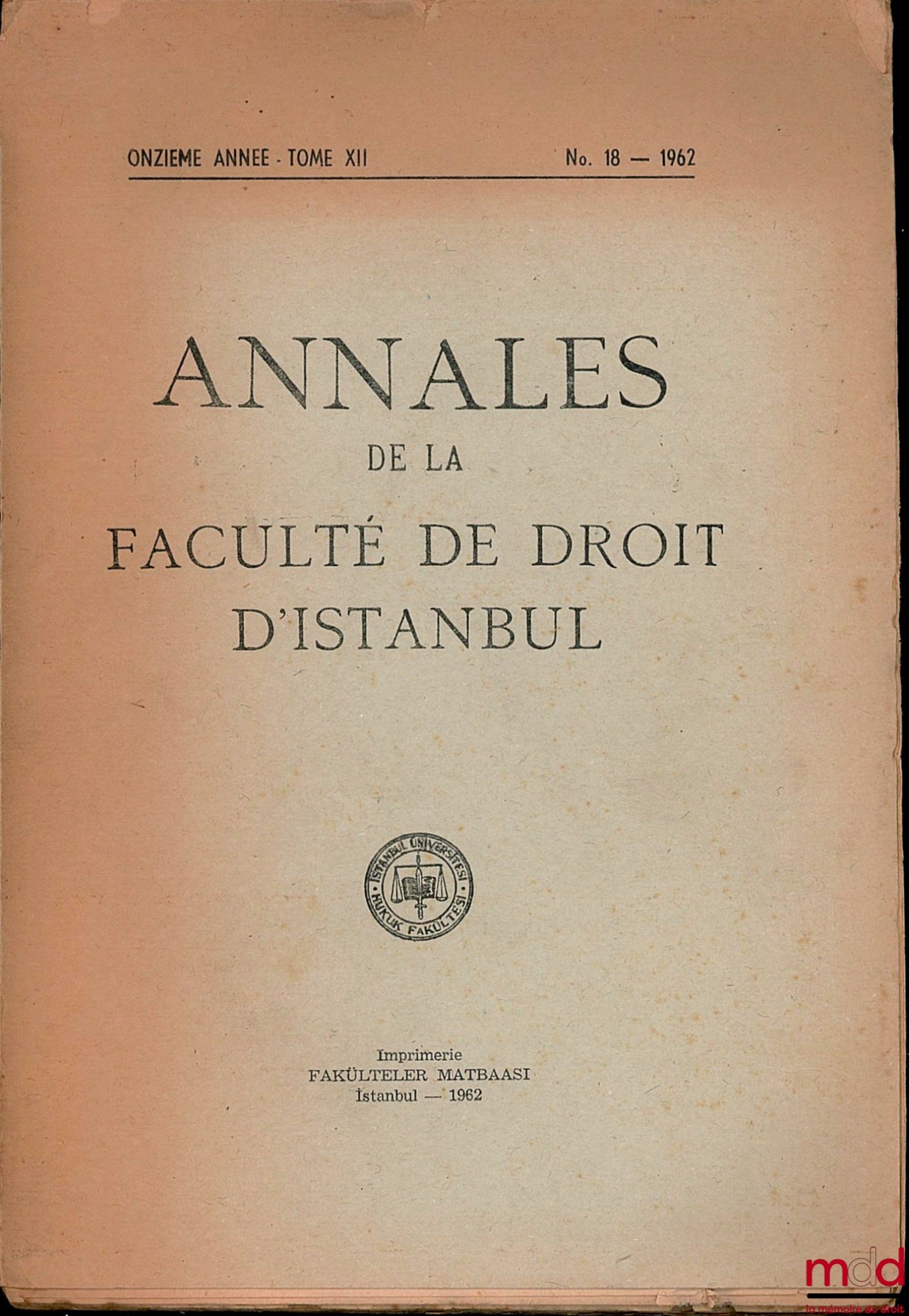 Collectif – ANNALES DE LA FACULTÉ DE DROIT D’ISTANBUL, 11ème année, t. XII, n° 18-1962