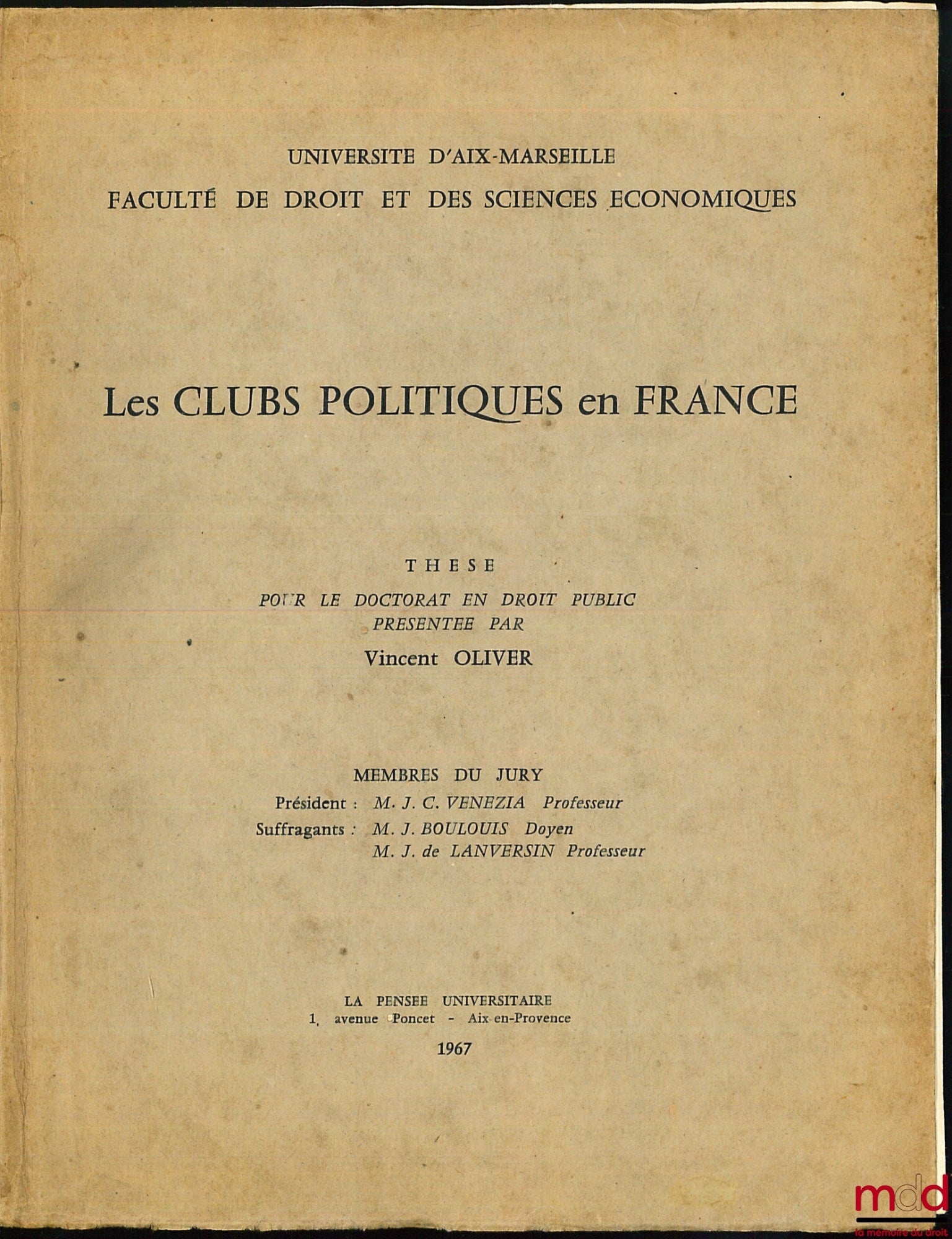 OLIVER (Vincent) – LES CLUBS POLITIQUES EN FRANCE, Université d’Aix-Marseille, Faculté de droit et des sciences économiques