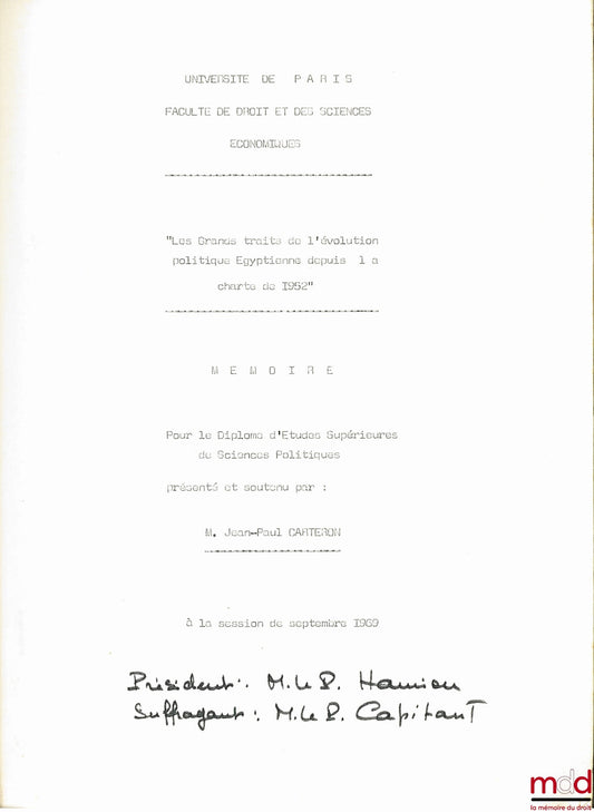 CARTERON (Jean-Paul) – LES GRANDS TRAITS DE L’ÉVOLUTION POLITIQUE ÉGYPTIENNE DEPUIS LA CHARTE DE 1952, Mémoire de D.E.S. de sciences politiques