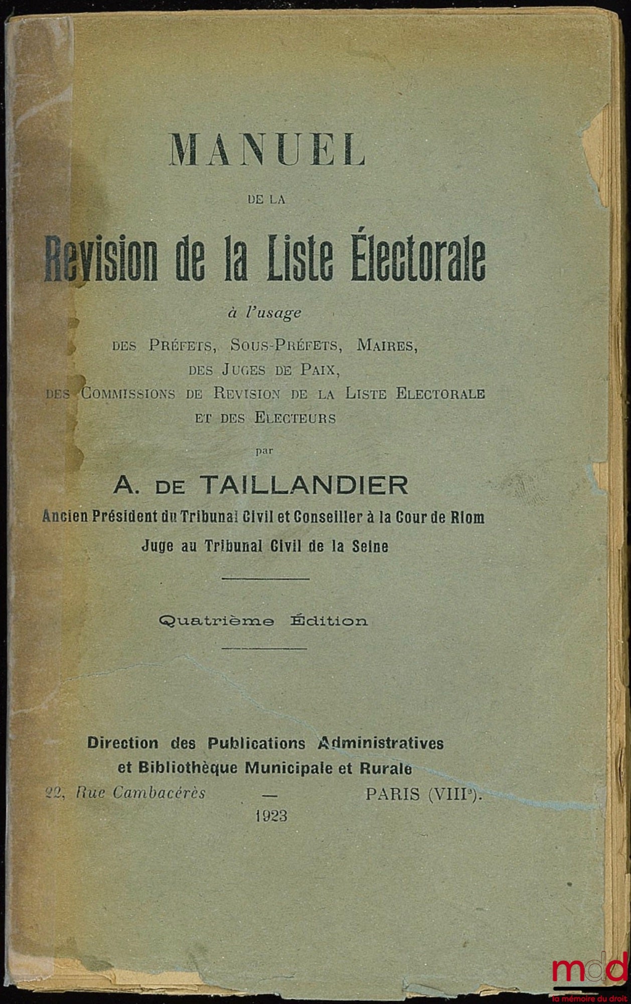 TAILLANDIER (Antonin de) – MANUEL DE LA RÉVISION DE LA LISTE ÉLECTORALE à l’usage des Préfets, (…), 4e éd.