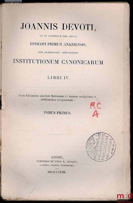 DEVOTI (Joannis) – INSTITUTIONUM CANONICARUM LIBRI IV, Juxta editionem quartem Romanam ab auctore recognitam et additionibus locupletatam