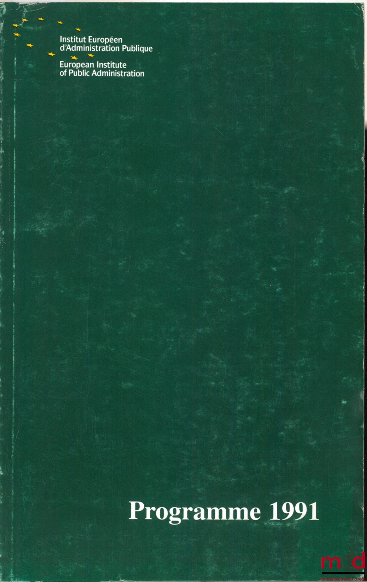 Collectif – PROGRAMME 1991 DE L’INSTITUT EUROPÉEN D’ADMINISTRATION PUBLIQUE, bilingue français-anglais