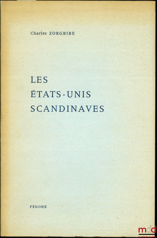 ZORGBIBE (Charles) – LES ÉTATS-UNIS SCANDINAVES