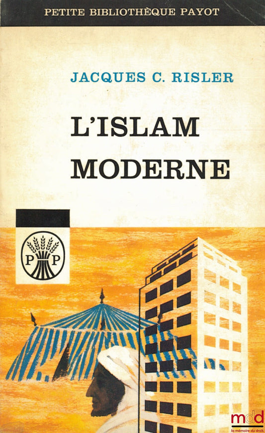 RISLER (Jacques C.) – L’ISLAM MODERNE, col. Petite bibl. Payot