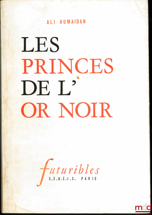 HUMAIDAN (Ali) – LES PRINCES DE L’OR NOIR, coll. futuribles