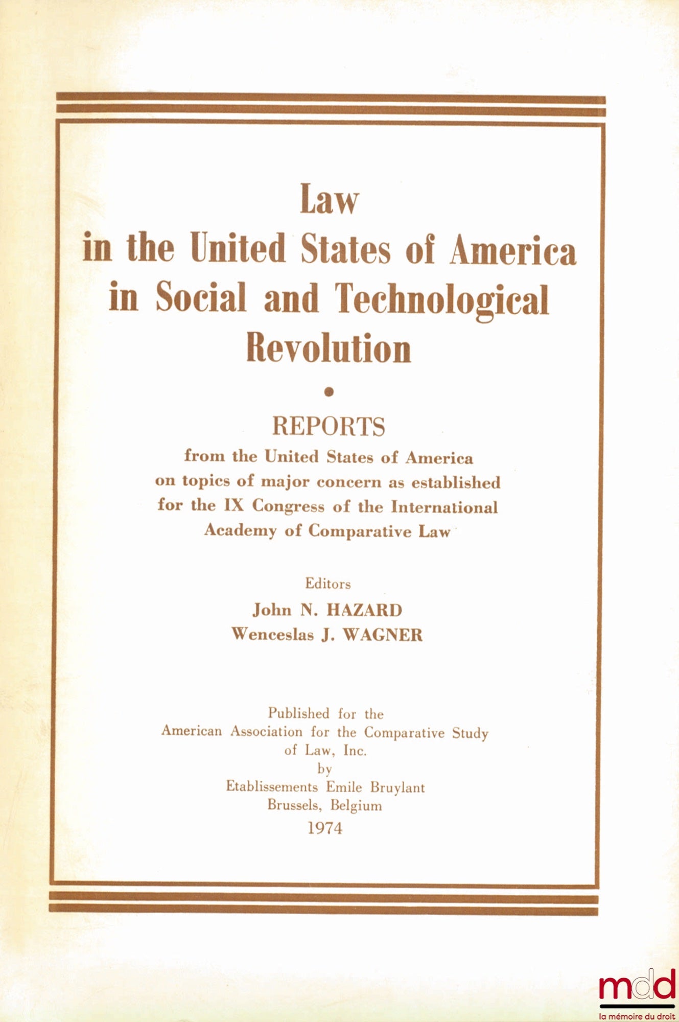 Collectif – LAW IN THE UNITED STATES OF AMERICA IN SOCIAL AND TECHNOLOGICAL REVOLUTION. Report from the United States of America on topics of major concern as established for the IX congress of the International Academy of Comparative Law, sous la directi