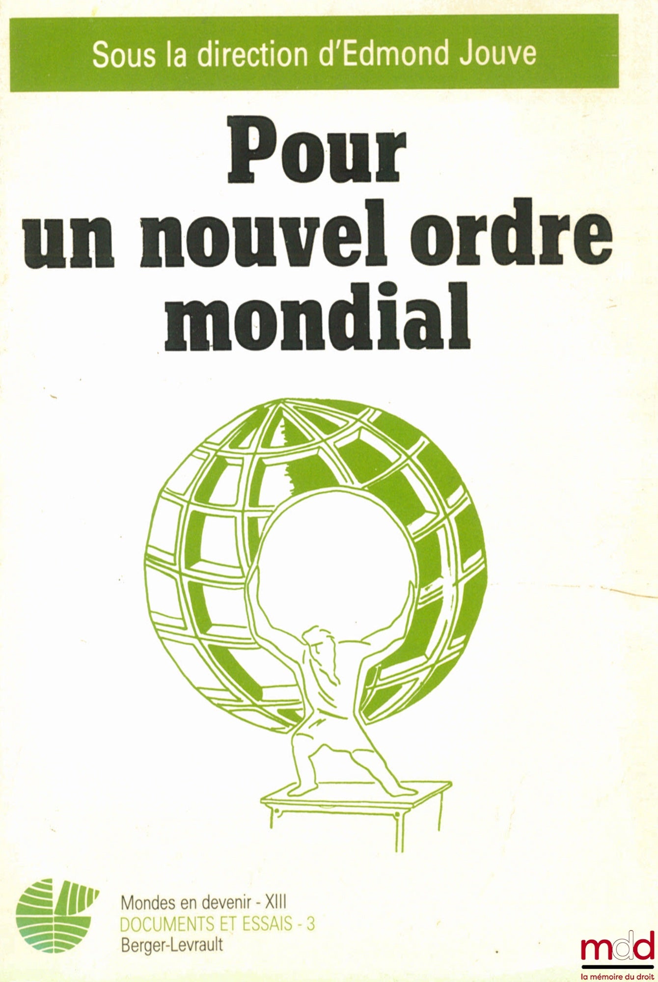 Collectif – POUR UN NOUVEL ORDRE MONDIAL, sous la direction d’Edmond JOUVE, coll. Mondes en devenir, Documents et essais - 3
