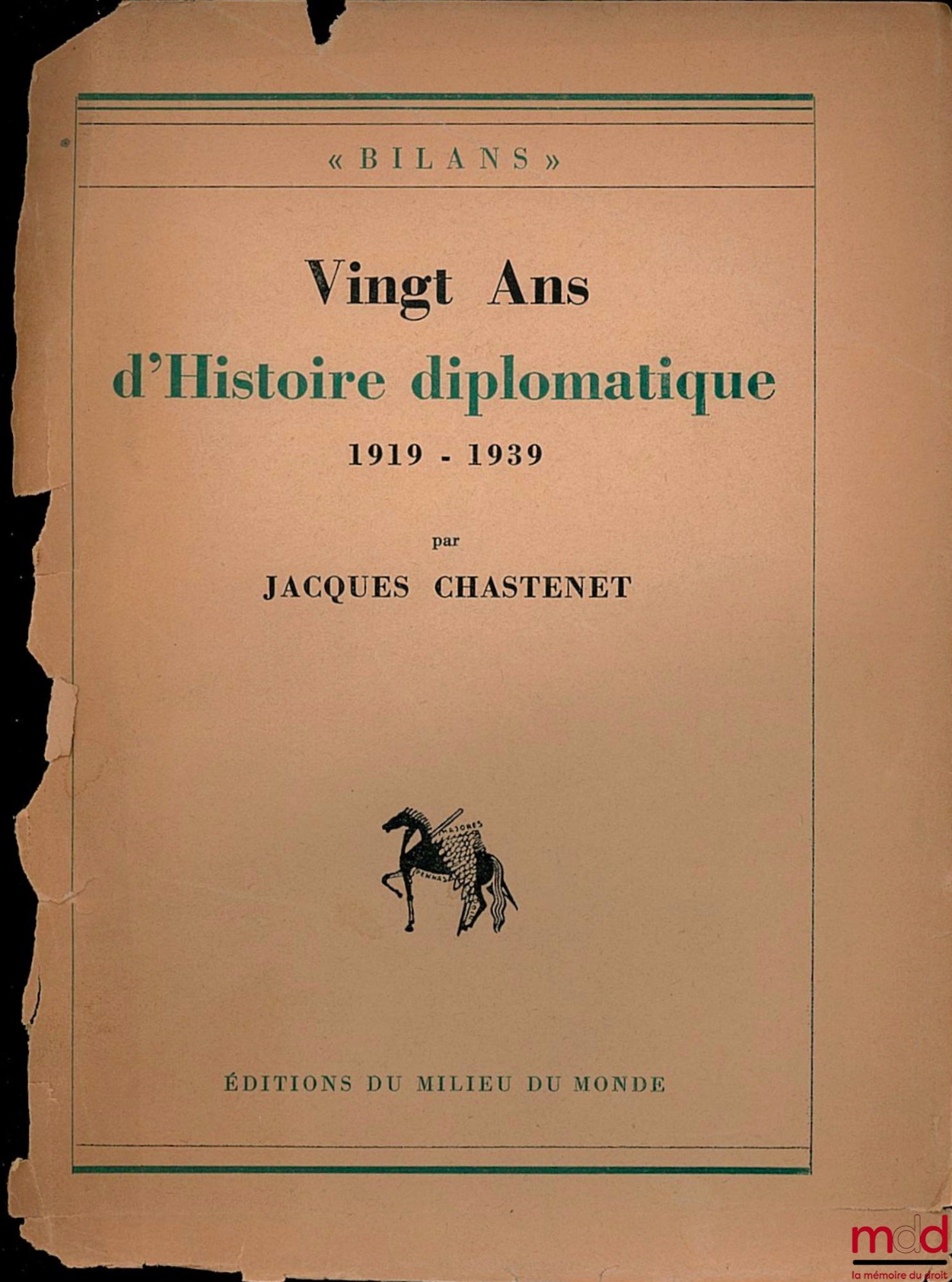 CHASTENET (Jacques) – VINGT ANS D’HISTOIRE DIPLOMATIQUE 1919 - 1939, coll. Bilans