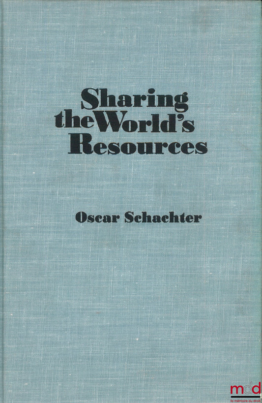SCHACHTER (Oscar) – SHARING THE WORLD’S RESOURCES