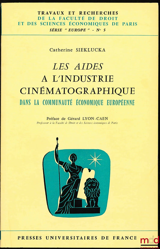 [Cinéma], SIEKLUCKA (Catherine) – LES AIDES À L’INDUSTRIE CINÉMATOGRAPHIQUE DANS LA COMMUNAUTÉ ÉCONOMIQUE EUROPÉENNE, coll. Travaux et rech. de la Faculté de droit et des sc. éco. de Paris, série Europe, n° 5