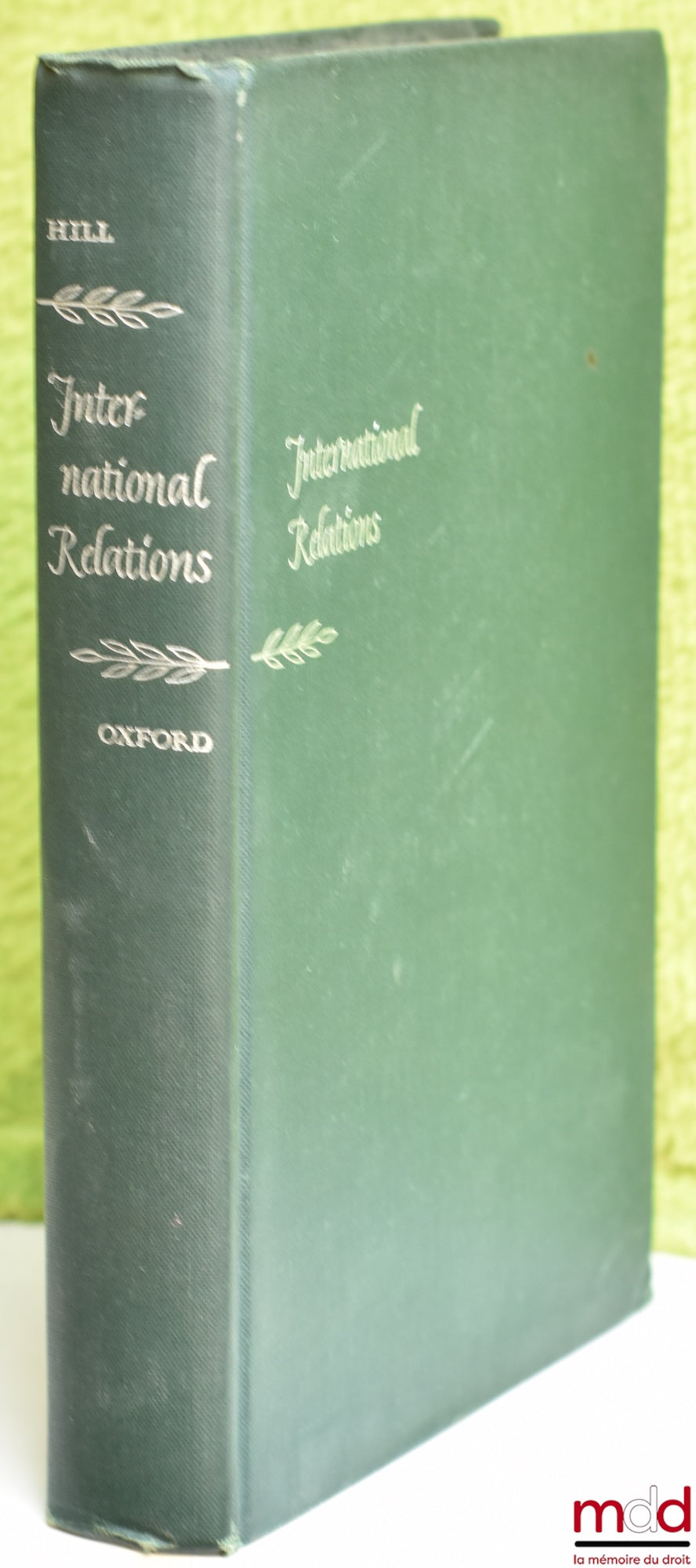 HILL (Norman) – INTERNATIONAL RELATIONS. Documents and Readings