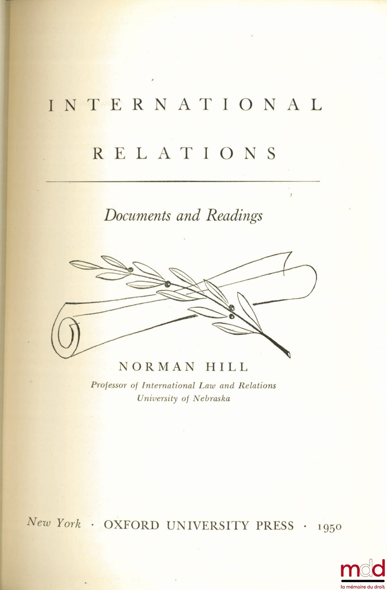 HILL (Norman) – INTERNATIONAL RELATIONS. Documents and Readings